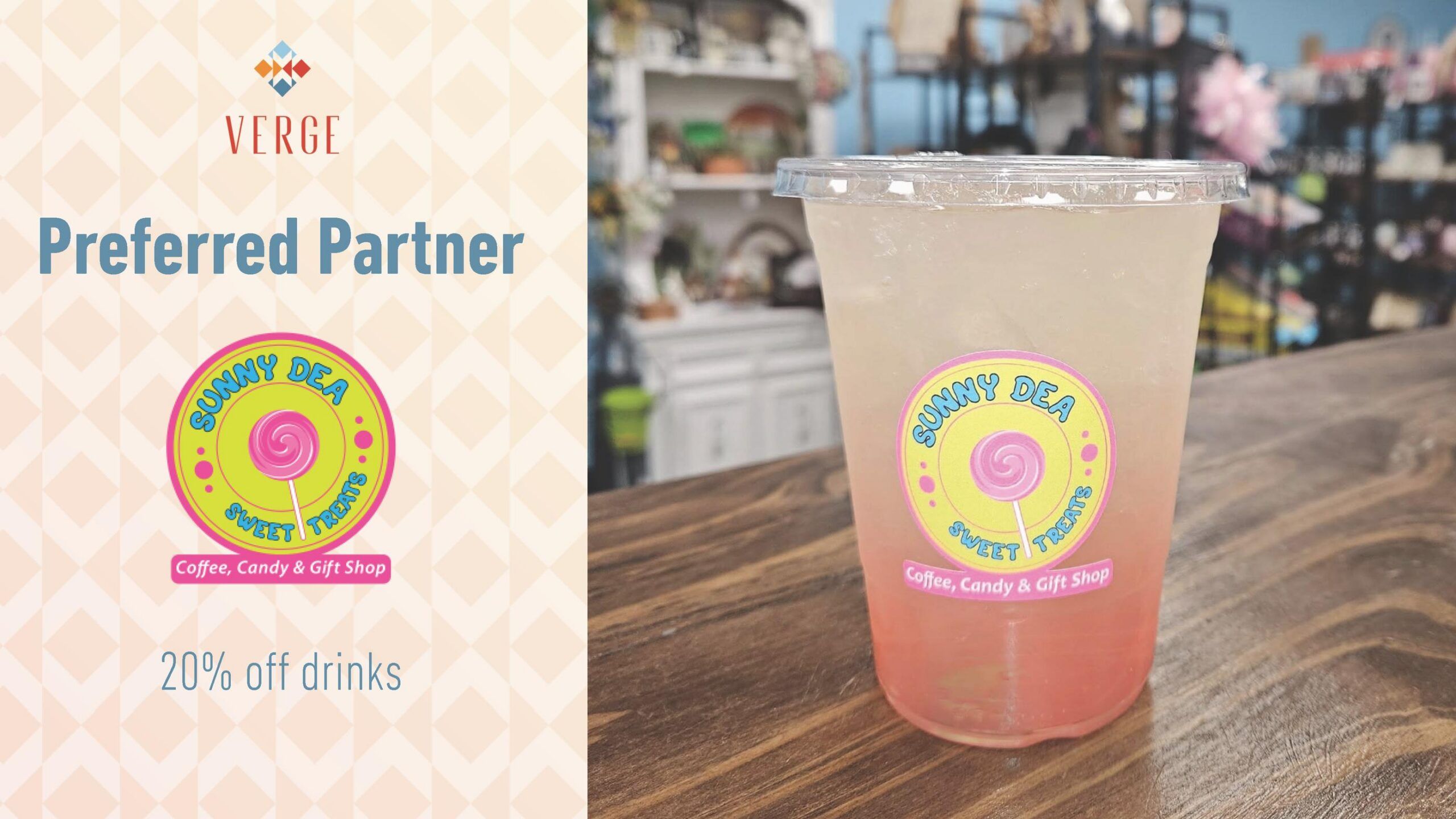 A pink and yellow drink in a plastic cup on a wooden table, with a 20% off drinks offer for Sunny Dee Sweet Treats.
